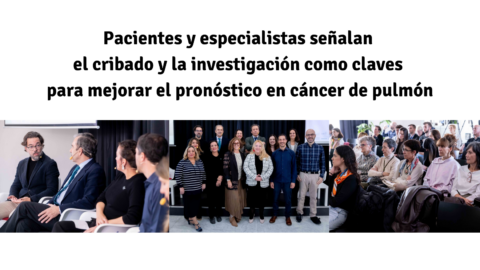 EL CRIBADO Y LA INVESTIGACIÓN son claves para mejorar el pronóstico en cáncer de pulmón